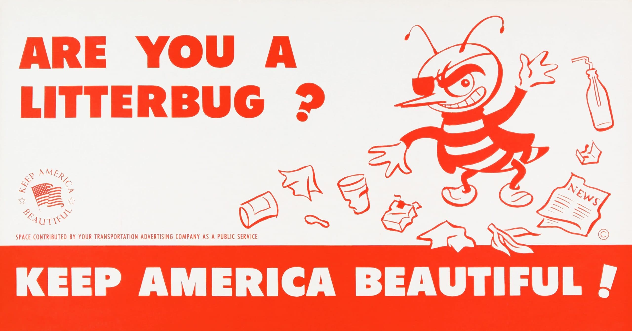 Vintage red-and-white transit poster. A grinning cartoon bug with a striped body and an eye mask strides along scattering paper, cups, cans and a newspaper. The headline asks ARE YOU A LITTERBUG? and a red band below reads KEEP AMERICA BEAUTIFUL!, with a small flag roundel at the left.