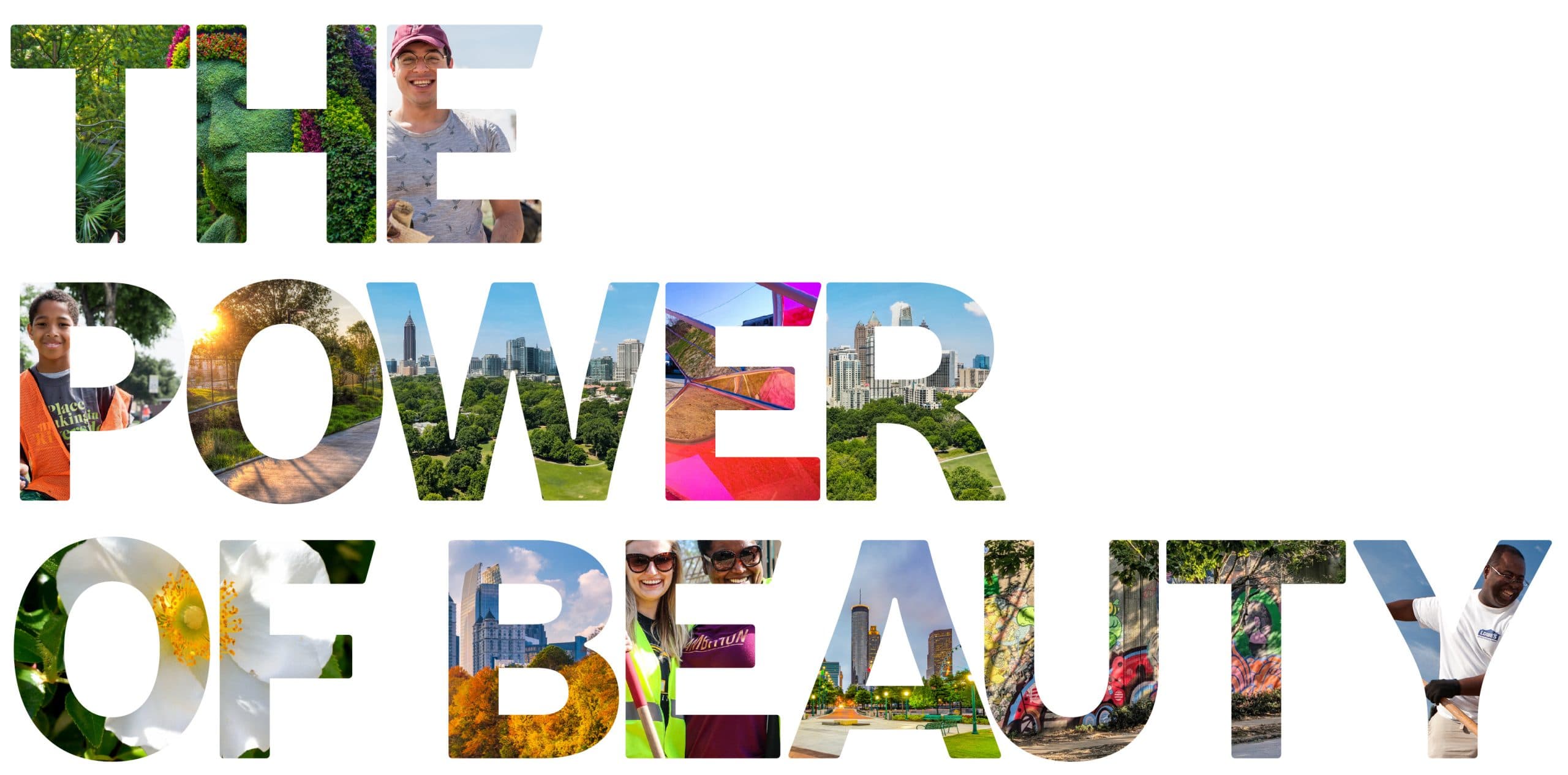 Typographic collage on white reading THE POWER OF BEAUTY, each letter filled with a different photograph: hedges and greenery, a city skyline and park, autumn trees, a graffiti wall, a white blossom, and smiling volunteers.